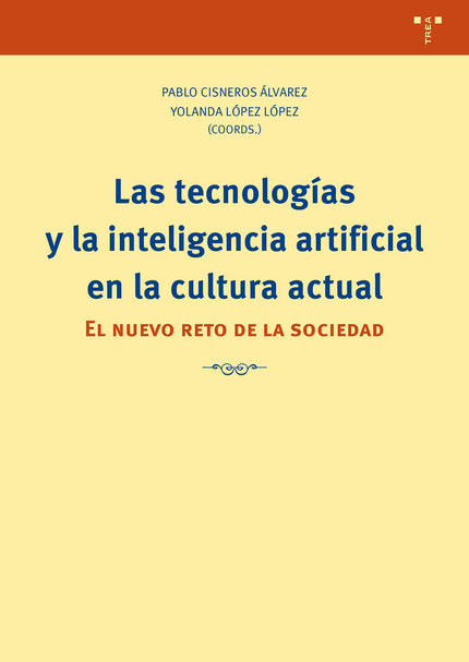 LAS TECNOLOGÍAS Y LA I.A. EN LA CULTURA ACTUAL - Cisneros Álvarez - RÃºstica