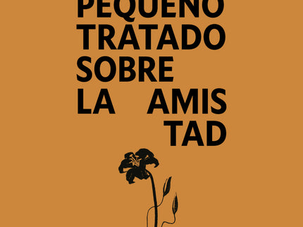 Pequeño Tratado Sobre La Amistad