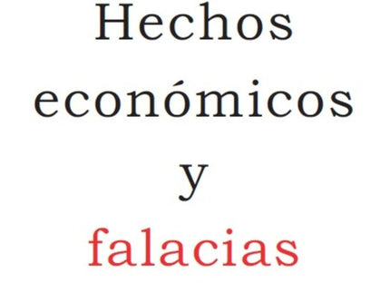 Hechos económicos y falacias - Thomas Sowell - Bolsillo