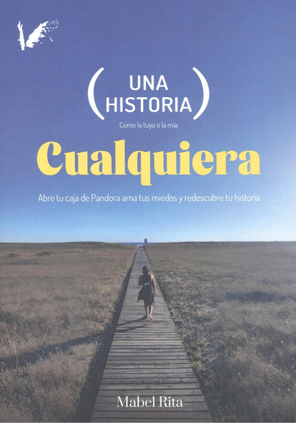 Una Historia Cualquiera:abre Caja Pandora Ama Miedos
