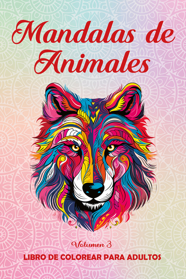Mandalas De Animales. Vol. 3