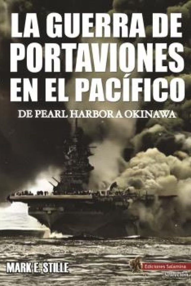 La Guerra De Portaviones En El Pacífico