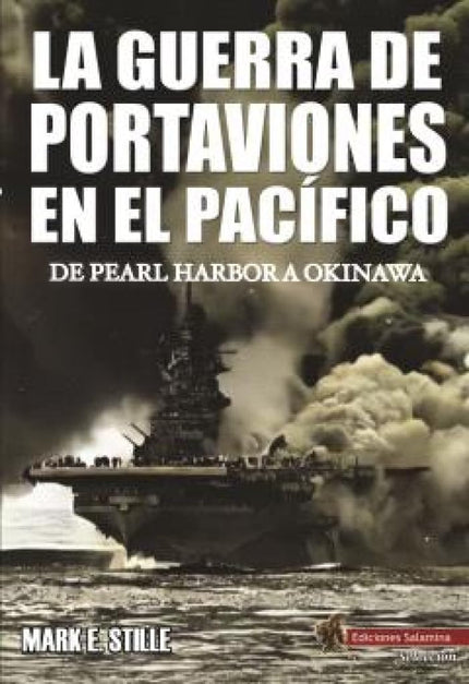 La Guerra De Portaviones En El Pacífico