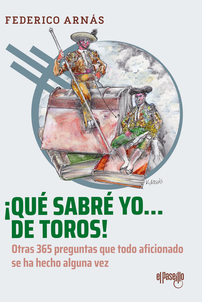 ¡qué Sabré Yo... De Toros!