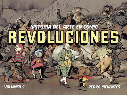 Historia Del Arte En Cómic. Revoluciones