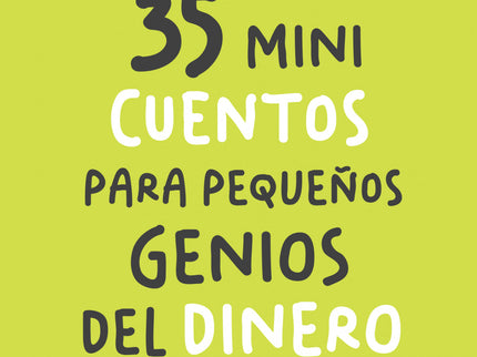 35 Mini Cuentos Para Pequeños Genios Del Dinero