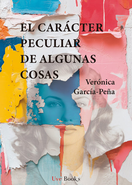 Carácter Peculiar De Algunas Cosas, El