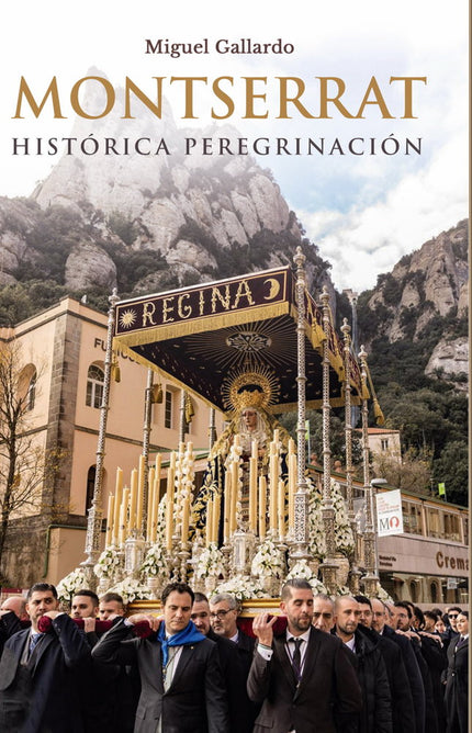 MONTSERRAT HISTORICA PEREGRINACION - Miguel Gallardo Rodriguez - RÃºstica