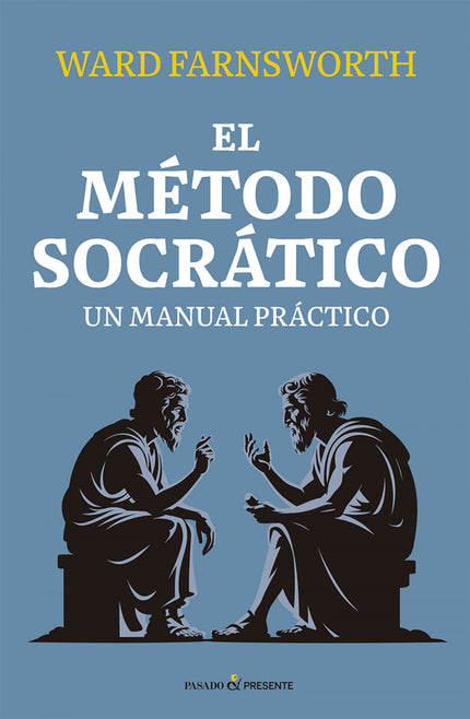 EL METODO SOCRATICO - Ward Farnsworth