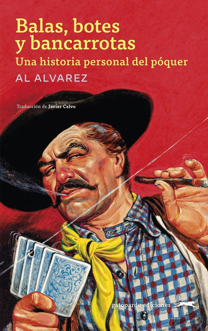 BALAS, BOTES Y BANCARROTAS - Al Alvarez