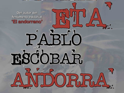 Eta. Pablo Escobar. Andorra