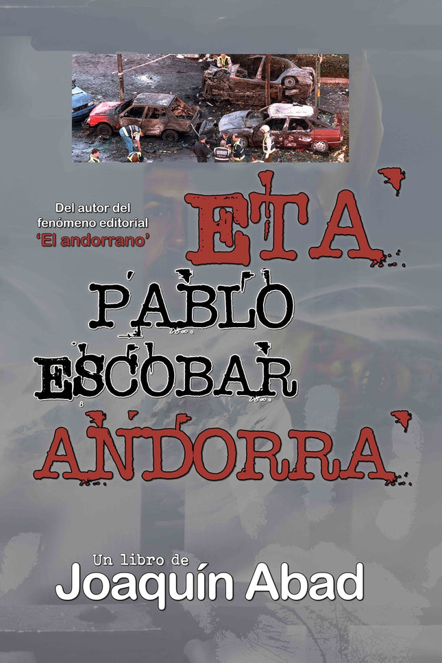 Eta. Pablo Escobar. Andorra