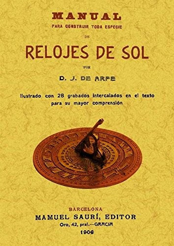 Manual para construir toda especie de relojes de sol. - Juan de Arfe - Bolsillo