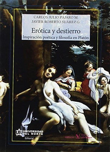 Erótica y destierro - Carlos Julio Pájaro M., Javier Roberto Suárez G. - Bolsillo