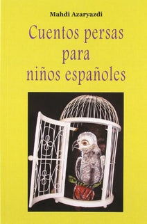 Cuentos persas para niños españoles - Mahdi Azaryazdi