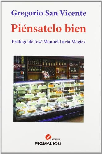 Piénsatelo bien - Gregorio San Vicente