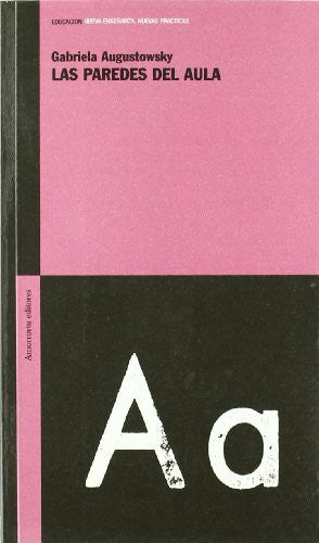 Las paredes del aula - Gabriela Augustowsky - Bolsillo