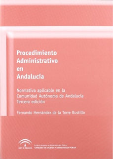 PROCEDIMIENTO ADMINISTRATIVO EN ANDALUCIA 3ªED - Fernando Hernandez