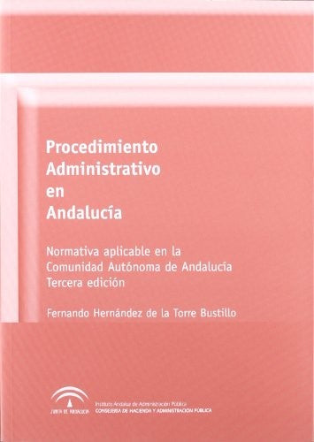 PROCEDIMIENTO ADMINISTRATIVO EN ANDALUCIA 3ªED - Fernando Hernandez