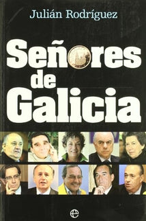 SEÑORES DE GALICIA - Julián Rodríguez Moscoso
