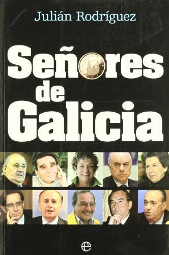 SEÑORES DE GALICIA - Julián Rodríguez Moscoso