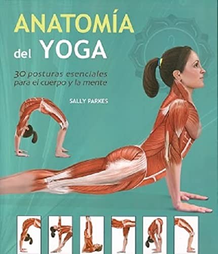 Anatom¡a del Yoga - Sally Parkes - Otros