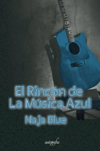 El Rincón de la Música Azul - Naja Blue