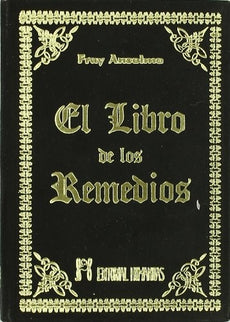 LIBRO DE LOS REMEDIOS,EL - Fray Anselmo