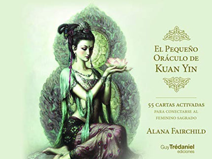 EL PEQUEÑO ORACULO DE KUAN YIN - Alana Fairchild