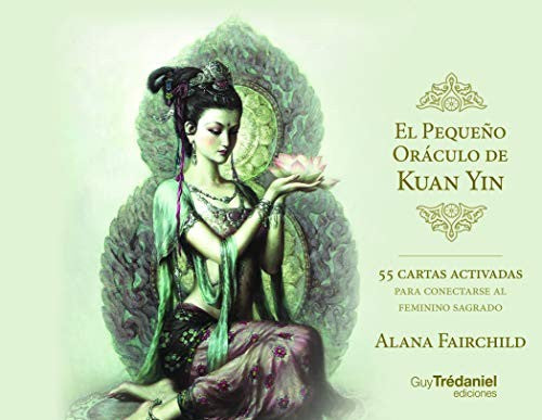 EL PEQUEÑO ORACULO DE KUAN YIN - Alana Fairchild