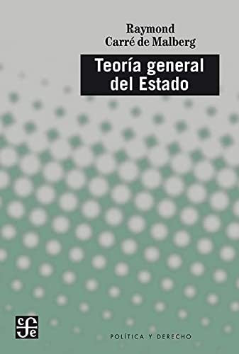 TEORIA GENERAL DEL ESTADO - Raymond Carre de Malberg